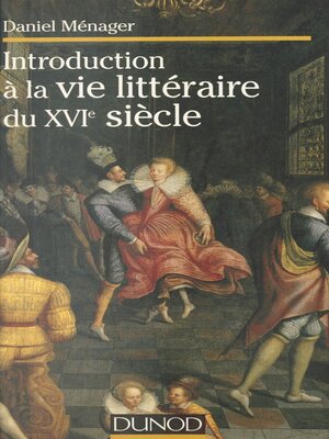 cover image of Introduction à la vie littéraire du XVIe siècle